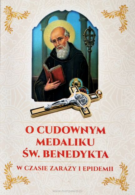 O cudownym medaliku Św. Benedykta - w czasie zarazy i epidemii