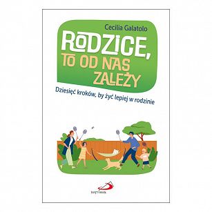 Rodzice, to od nas zależy - Cecilia Galatolo