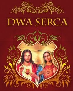 Dwa serca - Modlitewnik do Najświętszego Serca Pana Jezusa i Serca Maryi