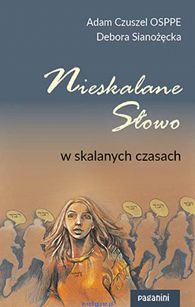 o. Adam Czuszel i Debora Sianożęcka - Nieskalane słowo w skalanych czasach