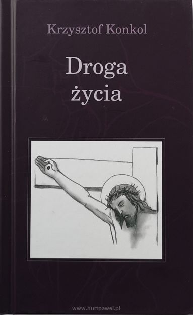 Droga życia Krzysztof Konkol