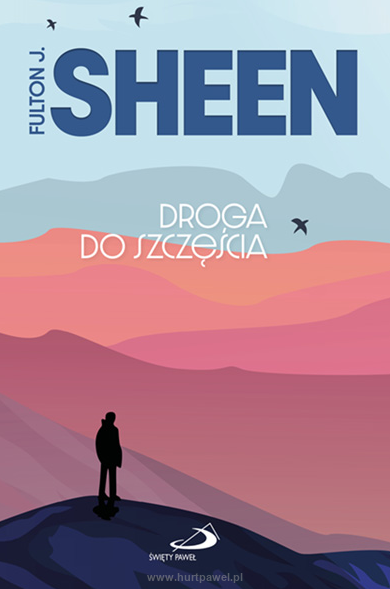 Droga do szczęscia autora Fulton J. Sheen