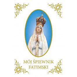 Mój Śpiewnik Fatimski