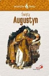 Święty Augustyn. Seria: Skuteczni Święci