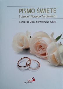 Pismo Święte Starego i Nowego Testamentu - Pamiątka Sakramentu Małżeństwa