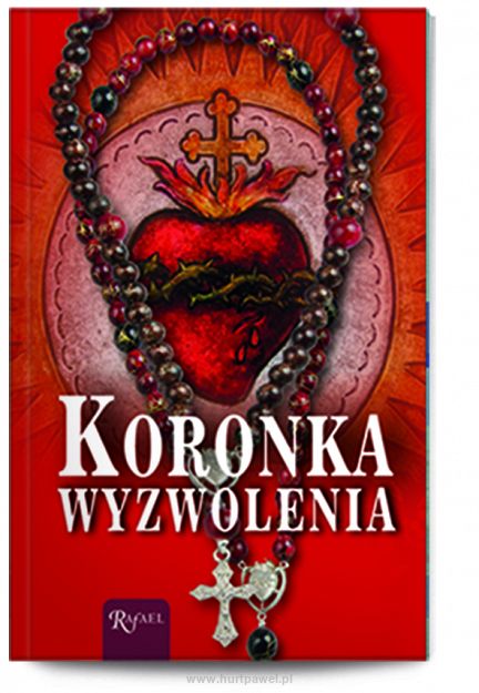 Koronka Wyzwolenia. Modlitewnik z różańcem.