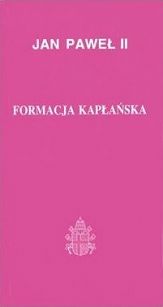 Encyklika Ojca Św. Jana Pawła II - Formacja Kapłańska