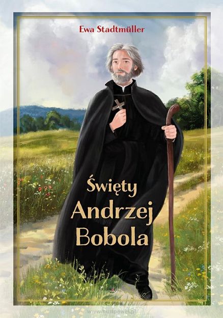 Święty Andrzej Bobola - Ewa Stadtmuller