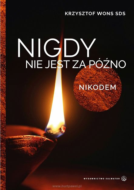 Nigdy nie jest za późno. Nikodem