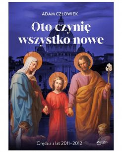 Oto czynię wszystko nowe Adam Człowiek