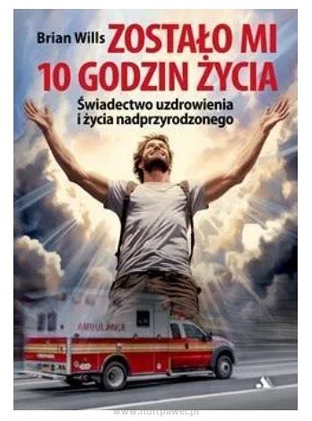 Zostało mi 10 godzin życia Brian Willis