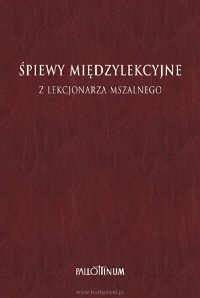 Śpiewy międzylekcyjne z Lekcjonarza Mszalnego - TOM 1