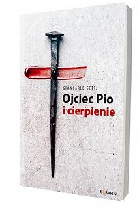 Ojciec Pio i cierpienie Giancarlo Setti