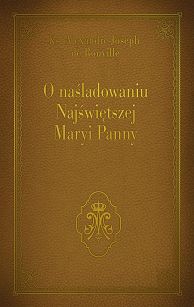 O naśladowaniu Najświętszej Maryi Panny,   Ks. Alexandre - Joseph de Rouville