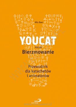 YOUCAT Bierzmowanie. Przewodnik dla katechetów i animatorów