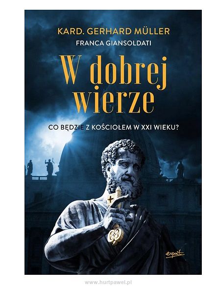 W dobrej wierze co będzie z kościołem w XXI wieku