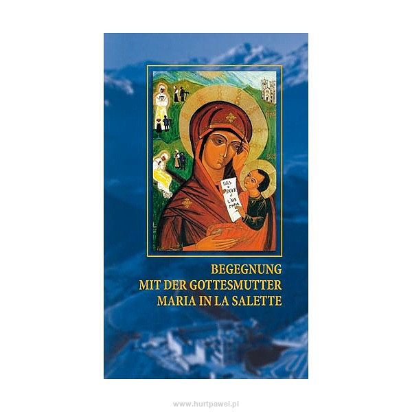 Begegnung mit der Gotesmutter Maria in La Salette - Modlitewnik w języku niemieckim