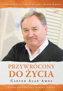 C. A. Ames - Przywrócony do życia