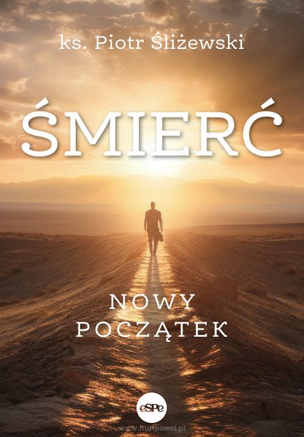 Śmierć. Nowy początek  Piotr Śliżewski