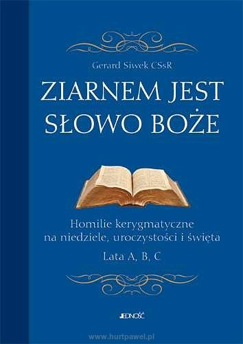 Gerard Siwek - Ziarnem jest Słowo Boże