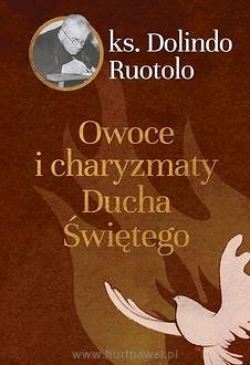 Owoce i charyzmaty Ducha Świętego,  Ks. Dolindo Ruotolo