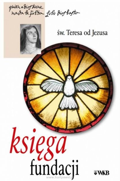 Księga fundacji, św. Teresa od Jezusa