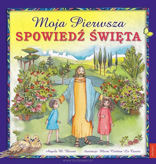 Angela M. Burrin - Moja pierwsza Spowiedź Święta