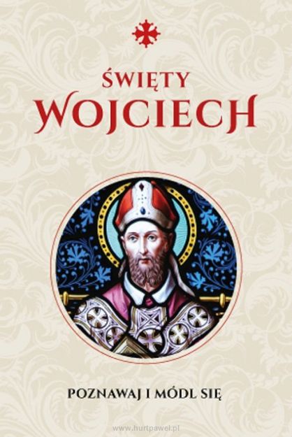 Modlitewnik Św. Wojciech Poznawaj i módl się