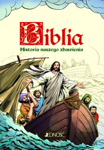 Biblia. Historia Naszego Zbawienia