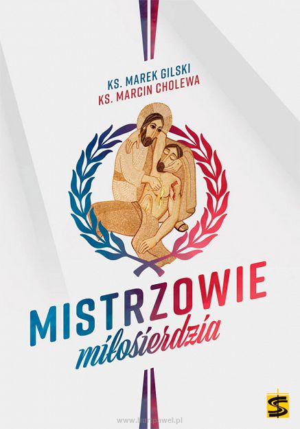 Mistrzowie Miłosierdzia - ks. Marek Gilski, ks. Marcin Cholewa