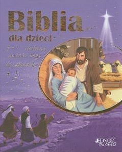 Biblia dla dzieci. Historia miłości Boga do człowieka