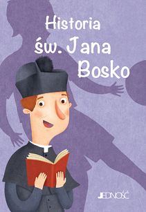 Wielcy przyjaciele Jezusa - Historia św. Jana Bosko, Fabris Francesca