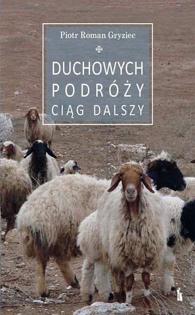 Duchowych podróży ciąg dalszy