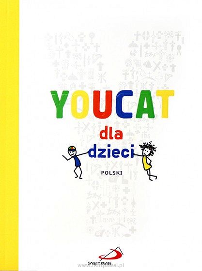 YOUCAT dla dzieci. Katolicki katechizm dla dzieci i rodziców