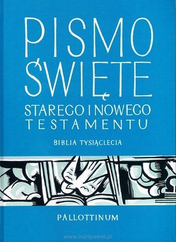 Pismo Święte starego i nowego testamentu - Biblia tysiąclecia