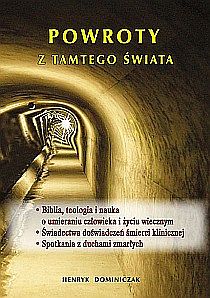 Powroty z tamtego świata. - Henryk Dominiczak