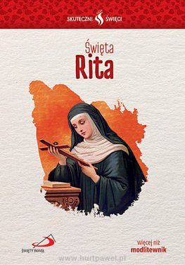 Święta Rita. Seria: Skuteczni Święci