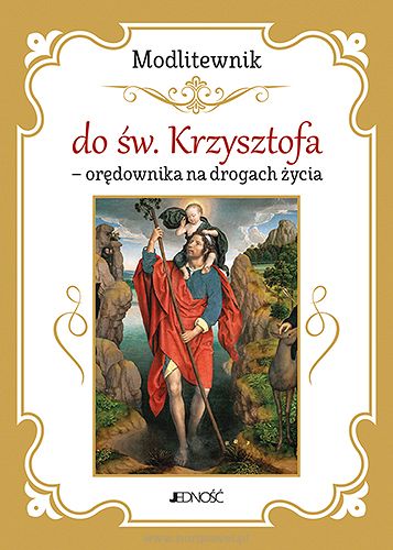 Modlitewnik do św. Krzysztofa – orędownika na drogach życia