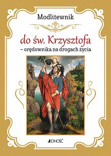 Modlitewnik do św. Krzysztofa – orędownika na drogach życia