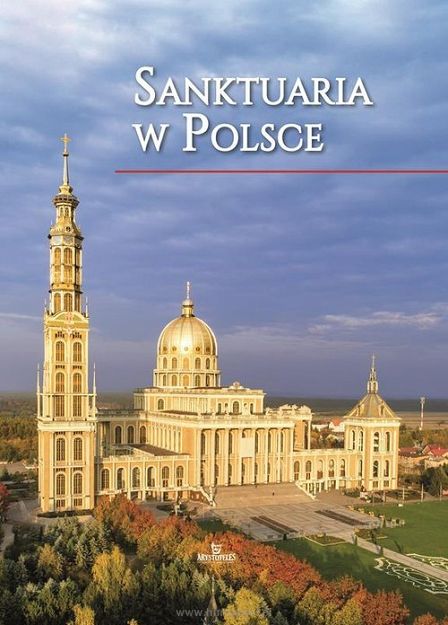 Sanktuaria w Polsce - Robert Szybiński, Teofil Krzyżanowski