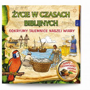 Życie w czasach biblijnych, Odkryjmy tajemnice naszej wiary