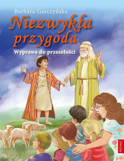 Niezwykła przygoda. Wyprawa do przeszłości