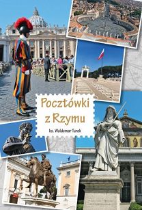 Pocztówki z Rzymu - ks.Waldemar Turek