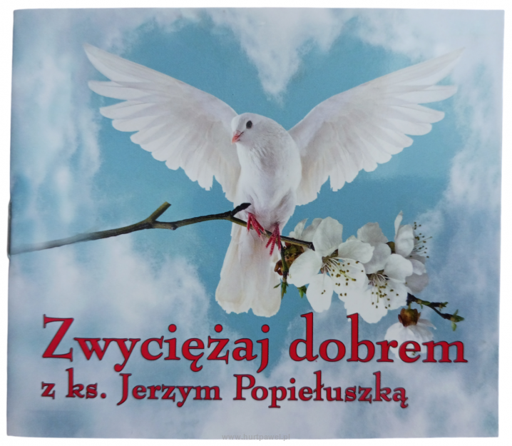 Zwyciężaj dobrem z ks. Jerzym Popiełuszką