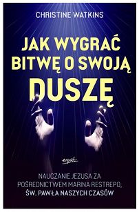 Jak wygrać bitwę o swoją duszę