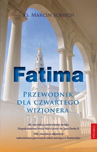 Fatima przewodnik dla czwartego wizjonera