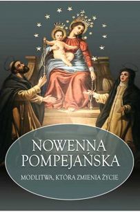 Nowenna pompejańska modlitwa, która zmienia życie