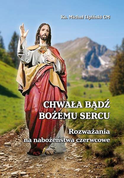 Chwała Bądź Bożemu serca