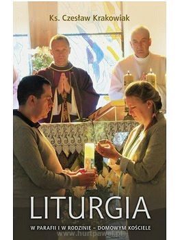 Liturgia w parafi i w rodzinie domowym kościele