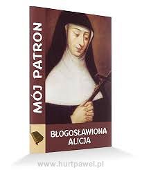 Mój Patron - Błogosławiona Alicja